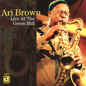 Ari Brown的專輯Live At The Green Mill