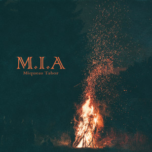 收聽Miqueas Tabor的M.I.A歌詞歌曲