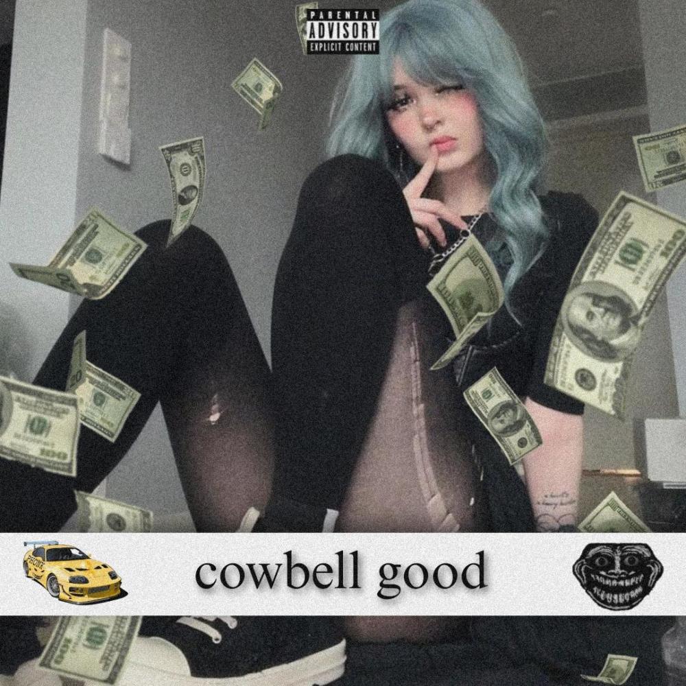 COWBELL GOOD (Explicit)