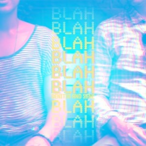 收聽denitia and sene.的Blah Blah Blah歌詞歌曲