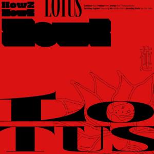 收听Howz的Lotus歌词歌曲