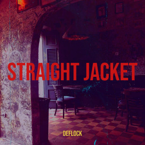 Listen to Straight Jacket (Explicit) song with lyrics from Deflock