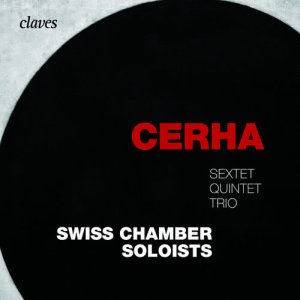 Swiss Chamber Soloists的專輯Cerha: Sextet, Quintet & Trio