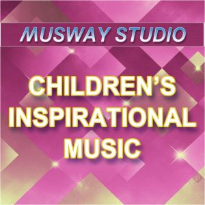 Musway Studio的專輯Children's Inspirational Music