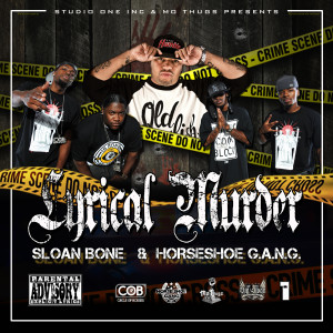 Sloan Bone的專輯Lyrical Murder (feat. HorseShoe Gang) (Explicit)