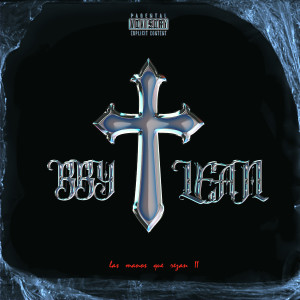 ดาวน์โหลดและฟังเพลง Las Manos Que Rezan II (Explicit) พร้อมเนื้อเพลงจาก Bby Lean