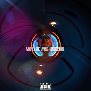 Listen to VIP (feat. 百足) (Explicit) song with lyrics from YOSHIKI EZAKI