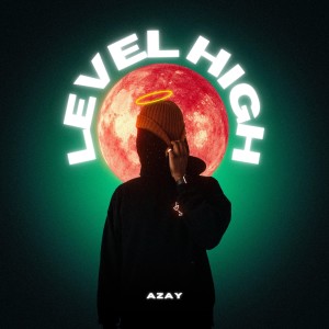 收聽Azay的Level High歌詞歌曲