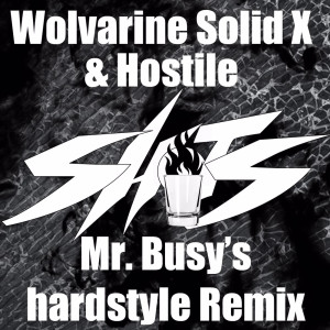 Listen to Shots (Mr. Busy's Hard Style|Remix|Explicit) song with lyrics from Wolvarine Solid X