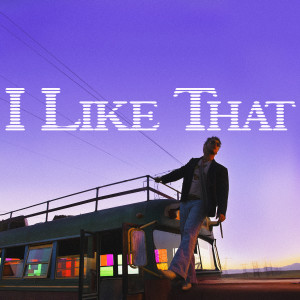 อัลบัม I Like That ศิลปิน Bazzi