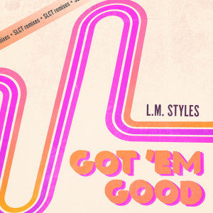 Album Got 'Em Good oleh L.M. Styles