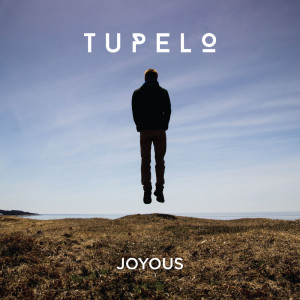Album Joyous from Tupelo