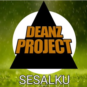 收听Deanz Project的Sesalku歌词歌曲