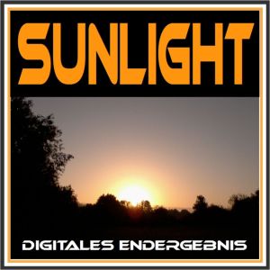 收聽Digitales Endergebnis的Sunlight歌詞歌曲