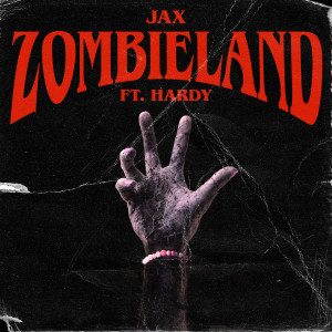 Jax的專輯zombieland (feat. HARDY)