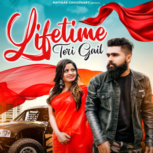 ดาวน์โหลดและฟังเพลง Lifetime Teri Gail พร้อมเนื้อเพลงจาก Raftaar Choudhary