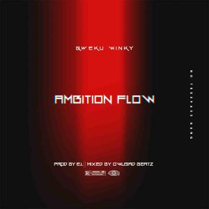 Album Ambition Flow (Explicit) from Qweku Winky