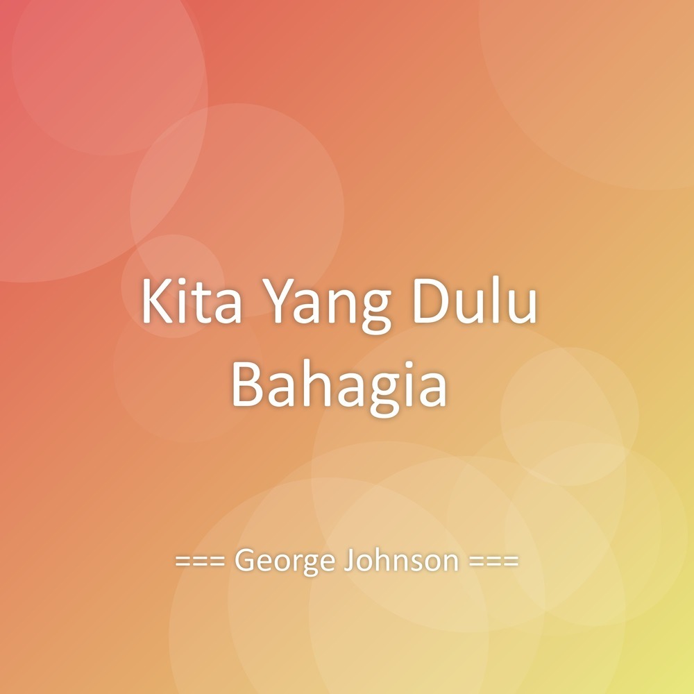 Kita Yang Dulu Bahagia