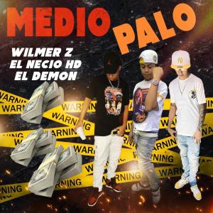 收聽El que sabe record的Medio palo (feat. Wilmer z, El demon & Necio official|Explicit)歌詞歌曲