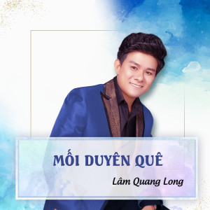 Album Mối Duyên Quê from Lam Quang Long