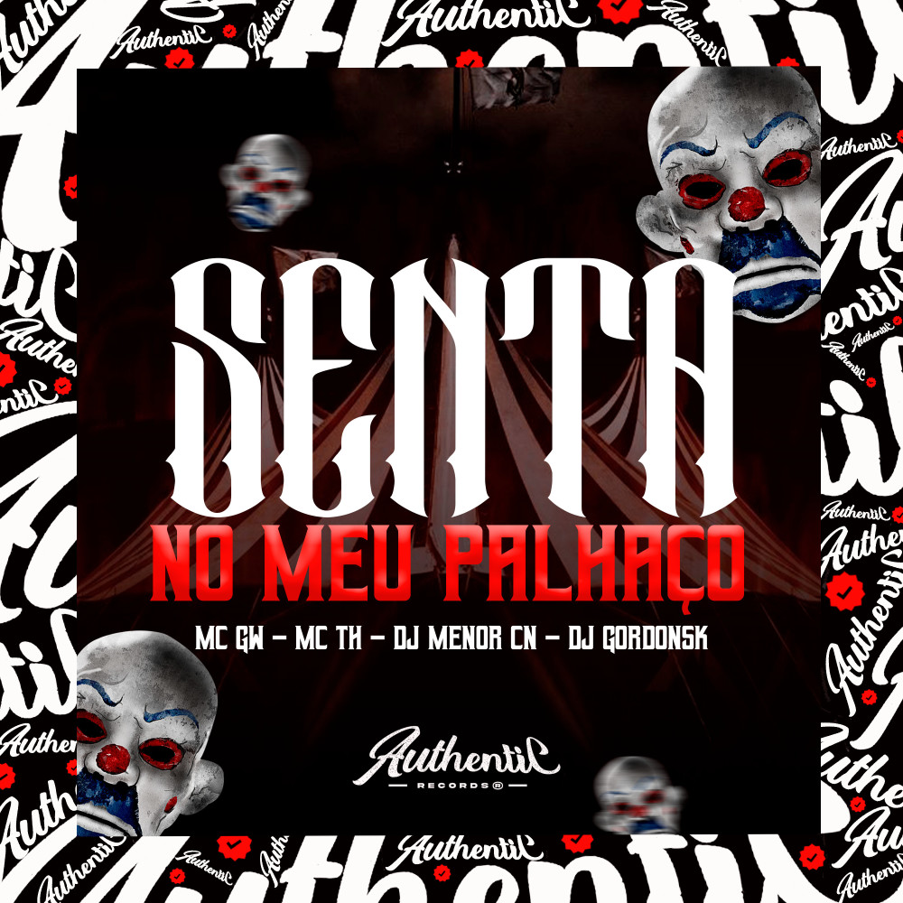 Senta no Meu Palhaço (feat. DJ Menor Cn, Mc Gw & MC TH) (Explicit)