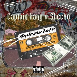 Captain Bang的專輯ANDREW TATE (PUT YOU IN THE GAME) (feat. SHEEKO)