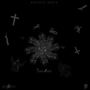 收聽Devin Di Dakta的Turn Back歌詞歌曲