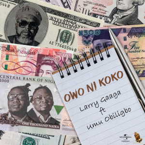 收聽Larry Gaaga的Owo Ni Koko歌詞歌曲
