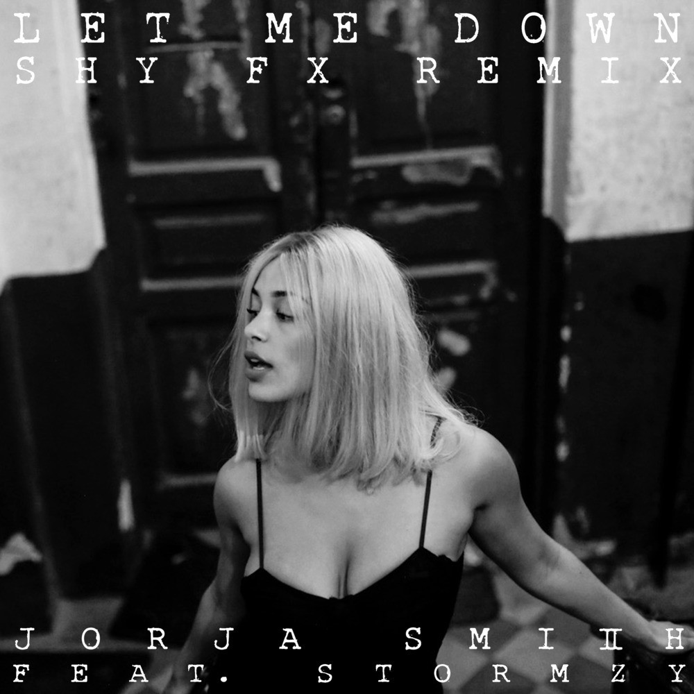 Let Me Down (Shy FX Remix) (Explicit) (Shy FX Remix|Explicit)