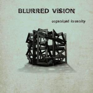 Album Organized Insanity from Blurred Vision