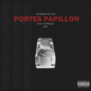 Album Portes Papillon (Explicit) from Andrike$ Black