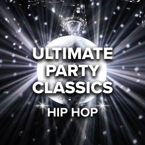 อัลบัม Ultimate Party Classics Hip Hop (Explicit) ศิลปิน Various Artists
