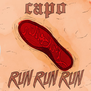 ดาวน์โหลดและฟังเพลง Run Run Run (Explicit) พร้อมเนื้อเพลงจาก Capo