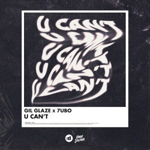 ดาวน์โหลดและฟังเพลง U Can't พร้อมเนื้อเพลงจาก Gil Glaze