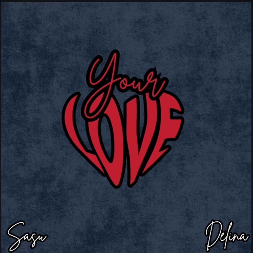 Your Love (feat. Delina)
