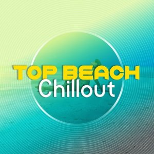 อัลบัม Top Beach Chillout ศิลปิน Chillout Beach Club