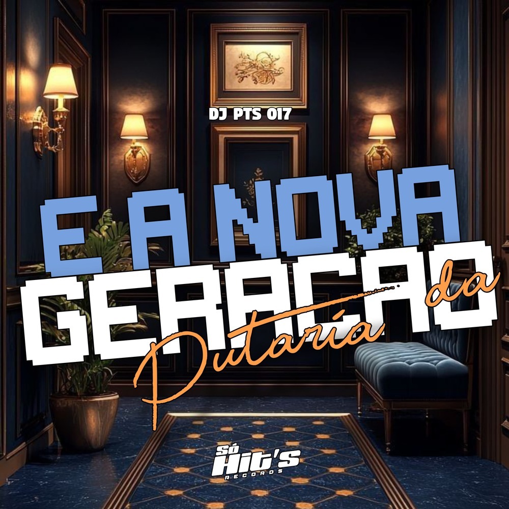 É a Nova Geração da Putaria (Explicit)