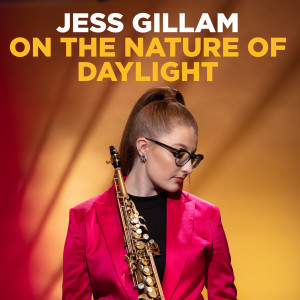 收聽Jess Gillam的On the Nature of Daylight (Arr. Mackay)歌詞歌曲
