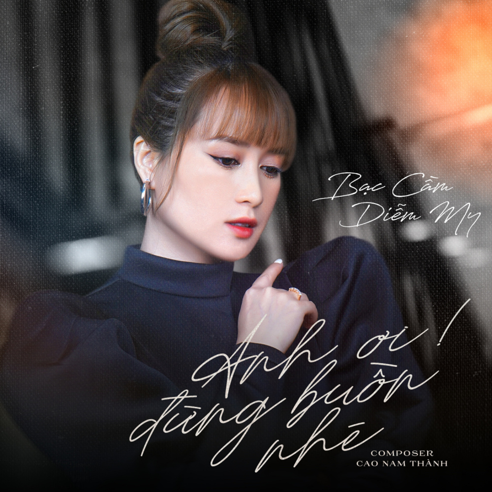 Anh ơi ! Đừng Buồn Nhé
