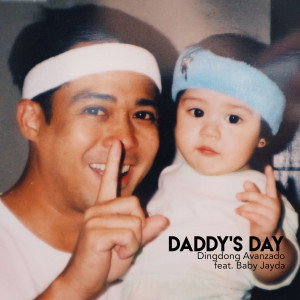 Dingdong Avanzado的专辑Daddy's Day