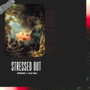 Album Stressed Out from Upward