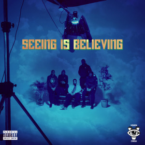 Seeing Is Believing (Explicit) dari Vision Crew