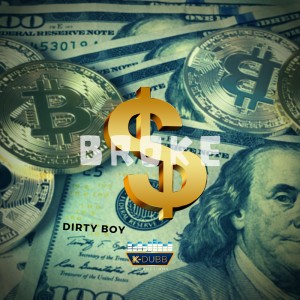 ดาวน์โหลดและฟังเพลง Broke (Explicit) พร้อมเนื้อเพลงจาก Dirty Boy