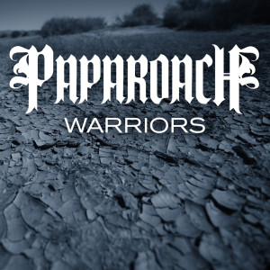 收聽Papa Roach的Warriors (Explicit)歌詞歌曲