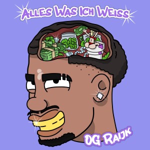 Listen to Alles was ich weiss (Explicit) song with lyrics from OG Raijk