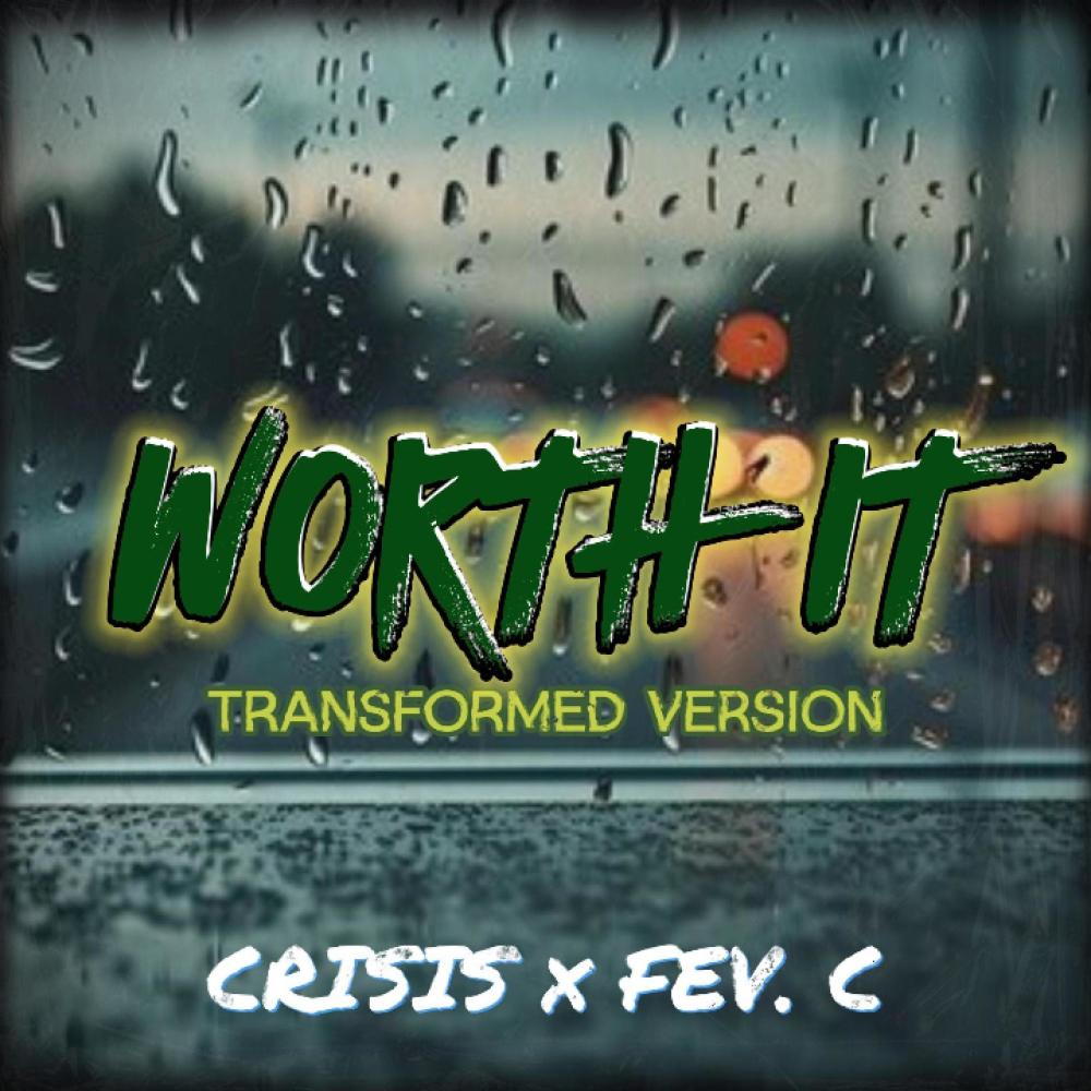 Worth It (Transformed Version)