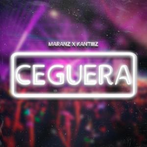 ดาวน์โหลดและฟังเพลง CEGUERA (feat. KantiiiZ) พร้อมเนื้อเพลงจาก Maranz