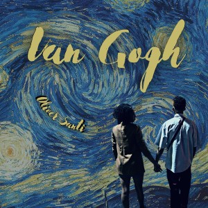 ดาวน์โหลดและฟังเพลง Van Gogh พร้อมเนื้อเพลงจาก Oliver Santi