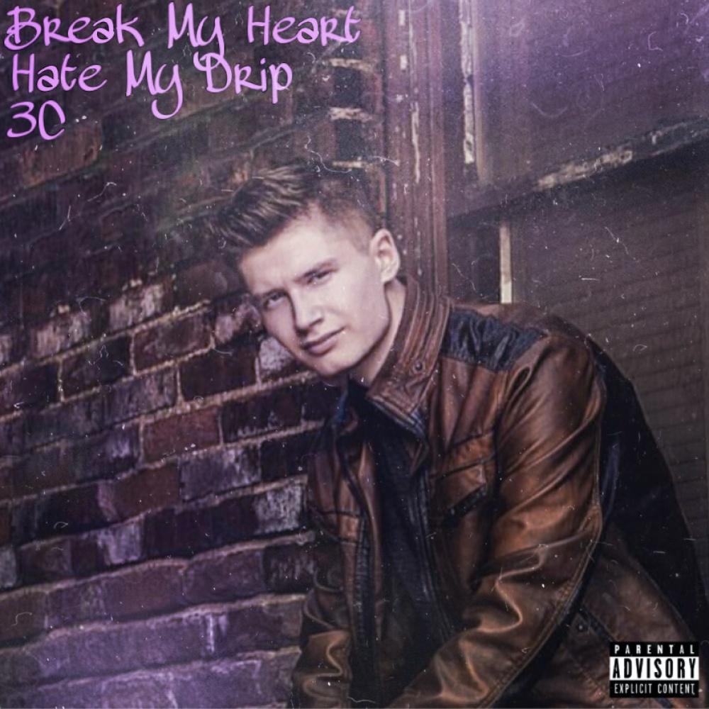 Break My Heart (Explicit)