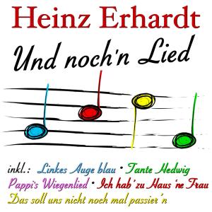 Album Und noch’n Lied oleh Heinz Erhardt